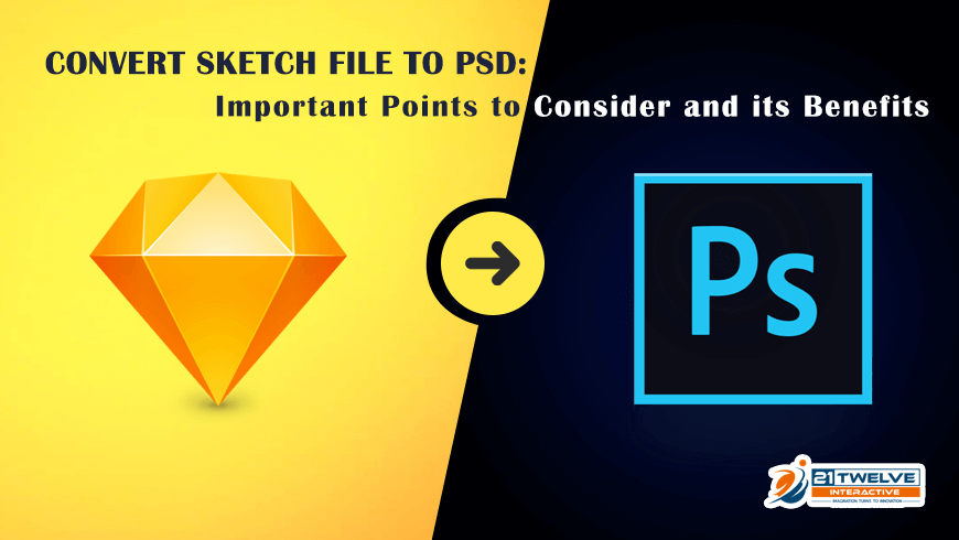 Convert Sketch File To Psd Important Points To Consider And Its Benefits