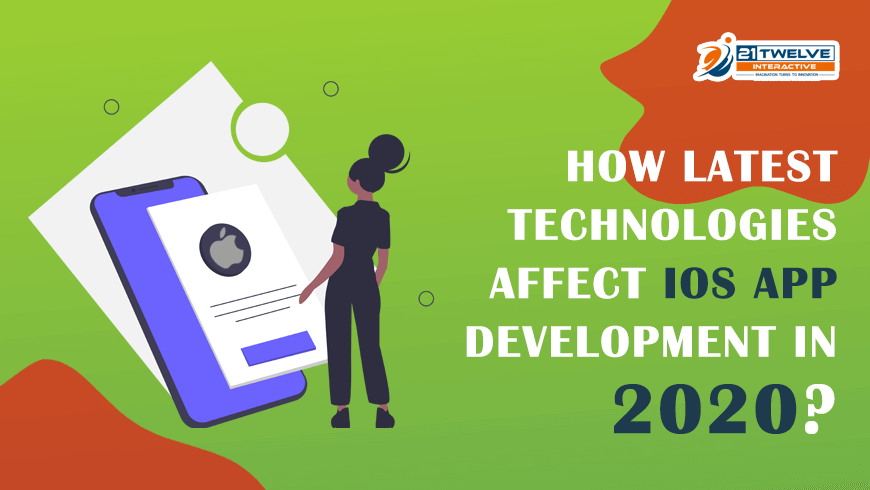 Learn How Latest Technologies Affect iOS App Development