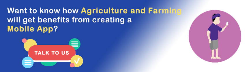 Want to create Mobile App for Agriculture?