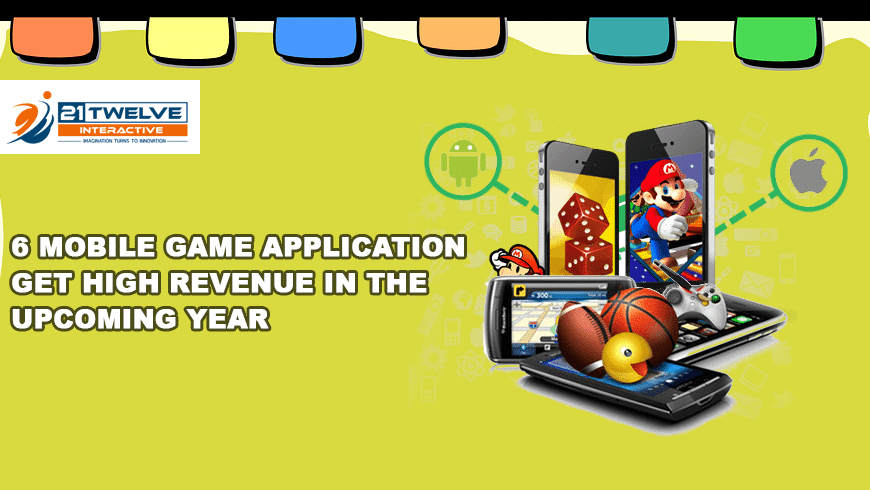 6 Mobile Game Application Get High Revenue In the Upcoming Year