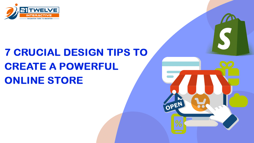 7 Crucial design tips to Create a Powerful online store