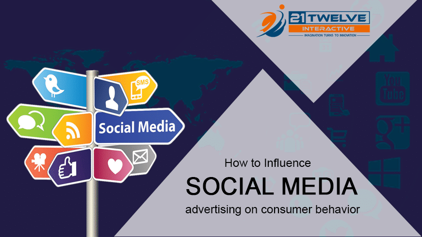 How to Influence Social Media advertising on consumer behaviour