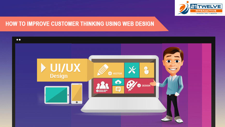 Learn How to Improve Customer Thinking Using Web Design
