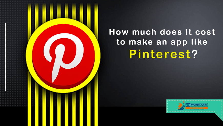 How much does it cost to make an app like Pinterest?
