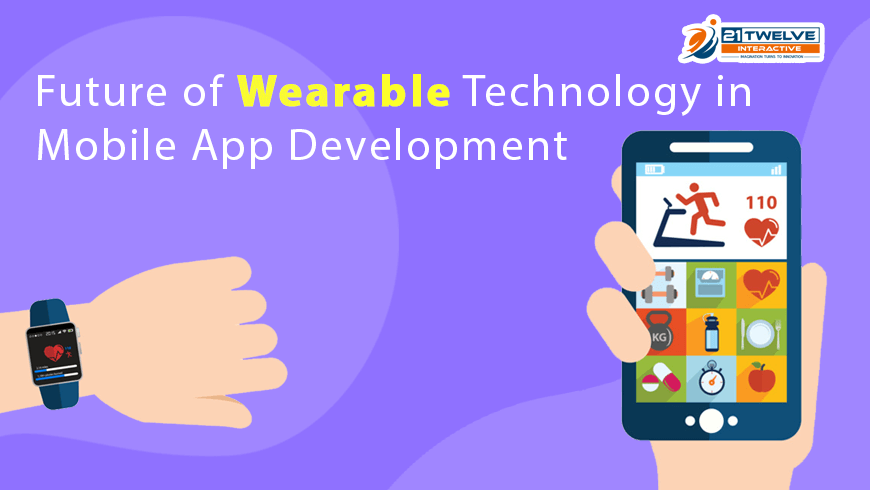 Future of Wearable Technology in Mobile App Development