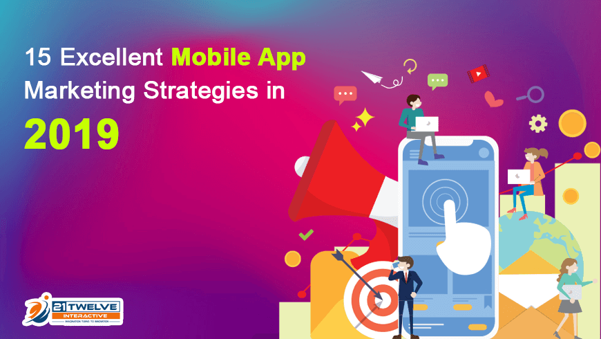 15 Powerful Mobile App Marketing Strategies | 21Twelve Interactive