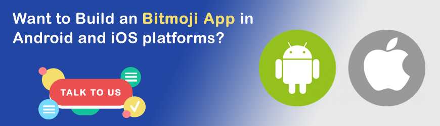 Want to Build Bitmoji Mobile App?
