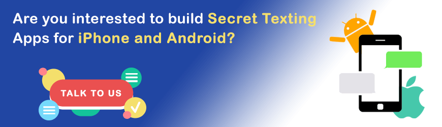 Want to Build Secret Texting Application?