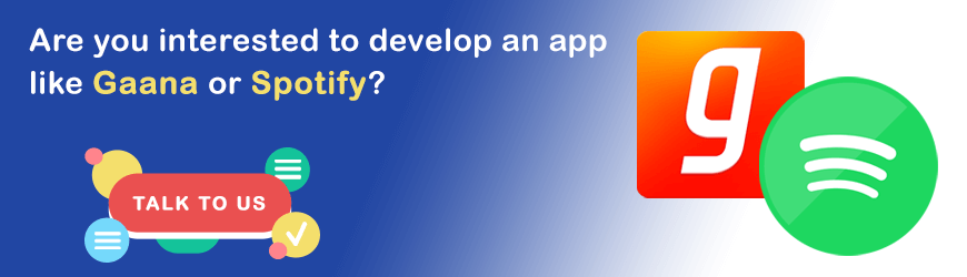 Develop an App like Gaana or Spotify?