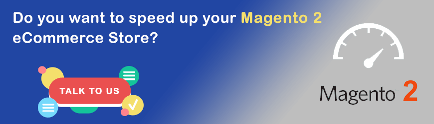 Want to speed up Magento 2 Website?