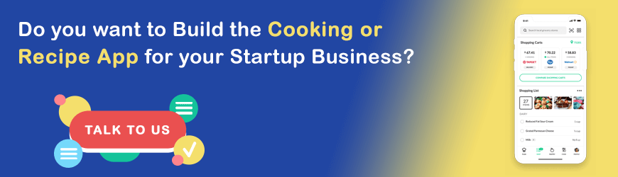 Want to build Cooking App for your stratup Business??