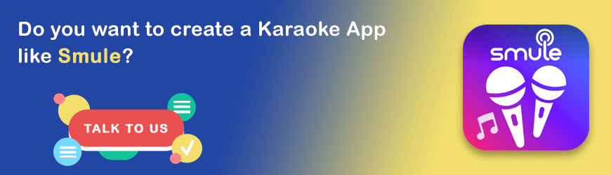 Want to build Karaoke App Smule App?