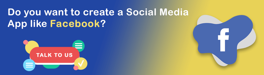 Want to create a Social media App like Facebook?