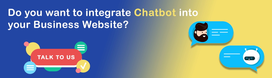 Want to integrate Chatbot into Business?