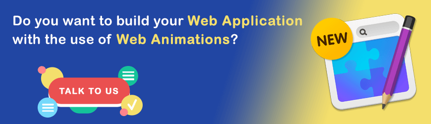 Want to Build Web Apps with the use of Web Animations?