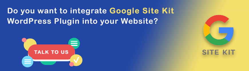 Want to Integrate Google Site Kit WordPress Plugin?