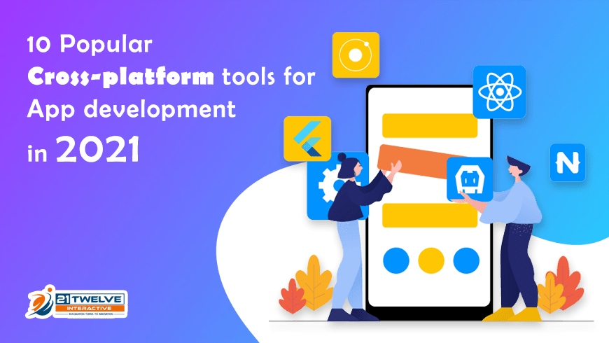10 Popular Cross-platform tools for App Development in 2021