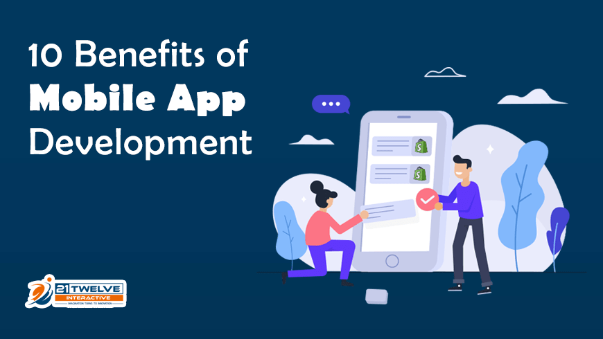 10 Benefits Of Mobile App Development