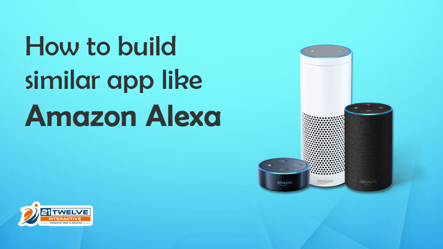 How To Build Similar App Like Amazon Alexa?