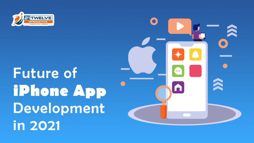 Future of iPhone App Development in 2021