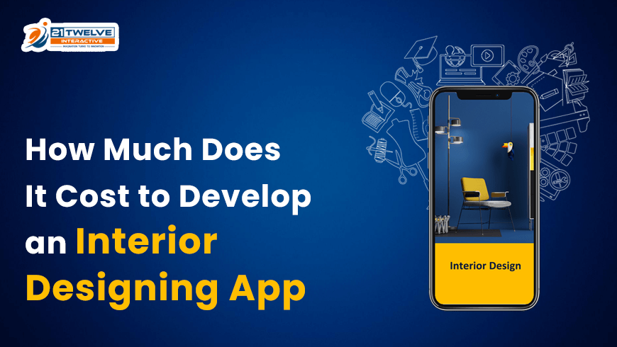 How Much Does It Cost to Develop an Interior Designing App