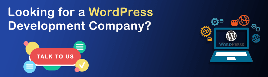 Looking for WordPress Development Company