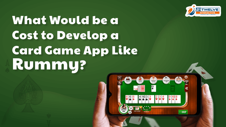 What Would be the Cost to Develop a Card Game App Like Rummy?