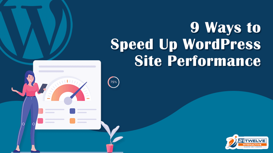 9 Ways to Speed Up WordPress Site Performance in 2022
