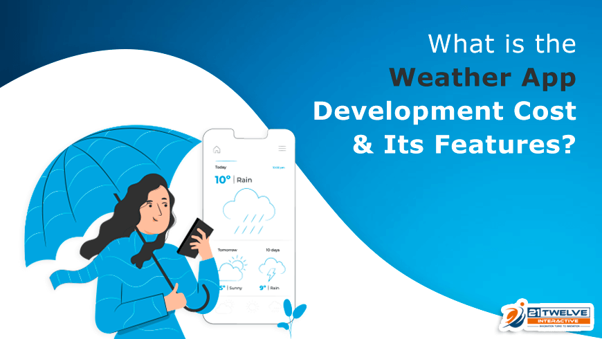 What is the Weather App Development Cost & Its Features?