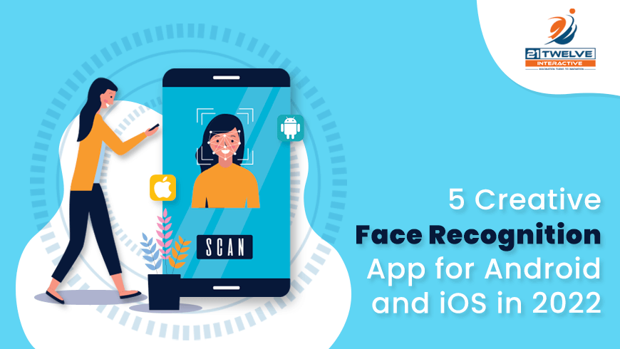 5 Creative Face Recognition App for Android and iOS in 2022