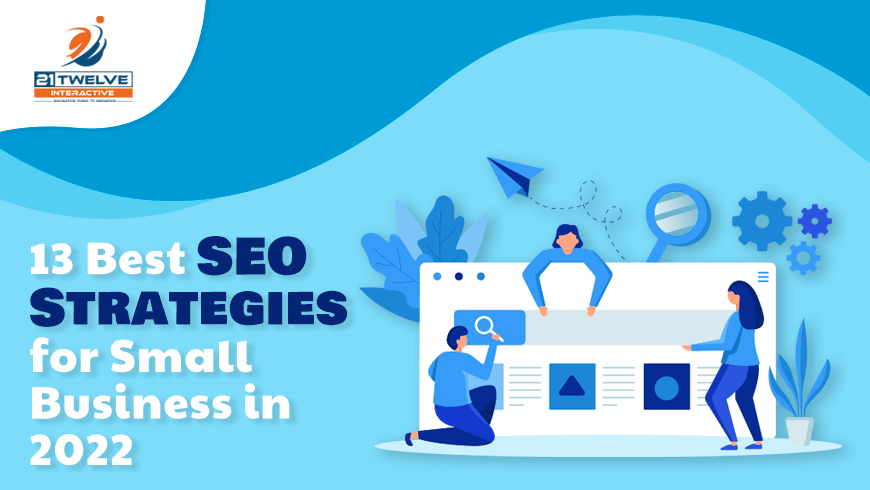 13 Best SEO Strategies for Small Business in 2022