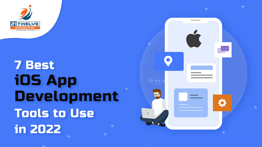 7 Best iOS App Development Tools to Use in 2022
