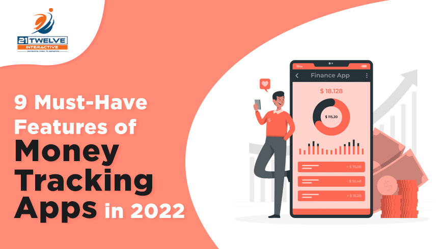 9 Must-Have Features of Money Tracking Apps in 2022