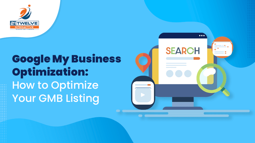 Google My business Optimization: How to Optimize Your GMB Listing