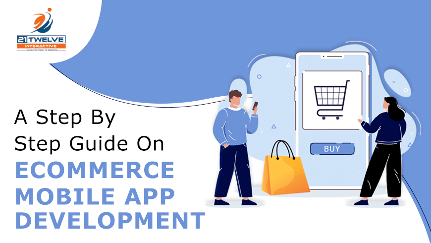 A Step By Step Guide On eCommerce Mobile App Development
