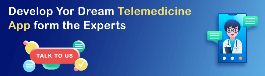 How To Develop A Telemedicine App