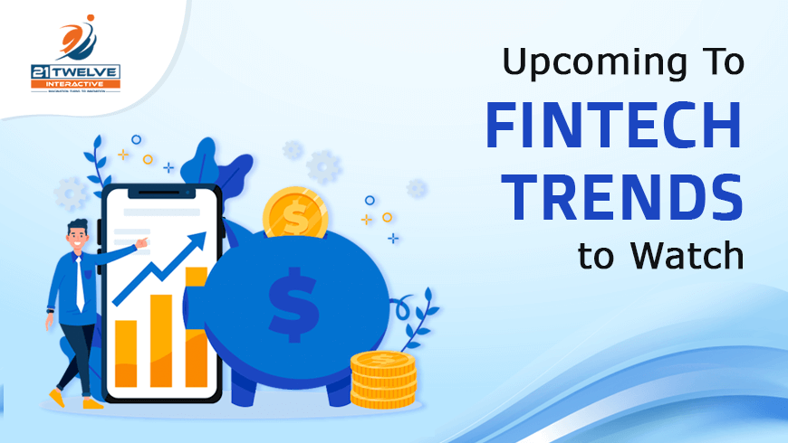Upcoming Top Fintech Trends to Watch