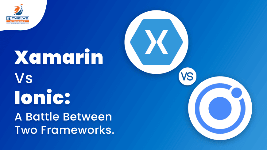 Xamarin Vs Ionic: A Battle Between Two Frameworks