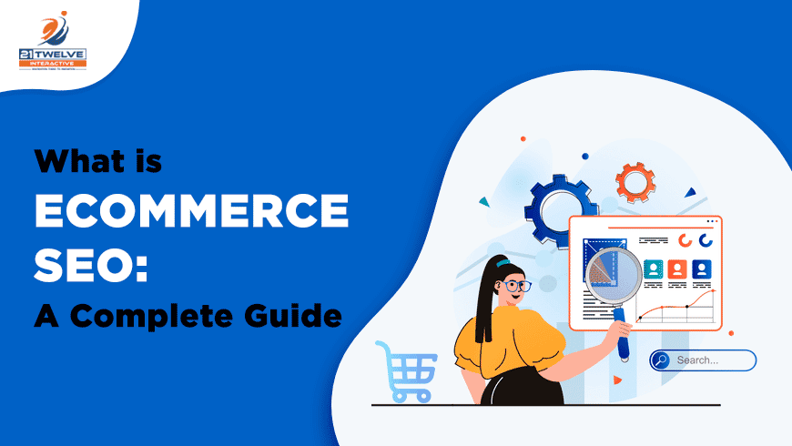 What is eCommerce SEO: A Complete Guide