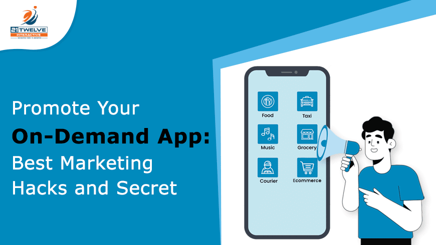 Promote Your On-Demand App: Best Marketing Hacks and Secret