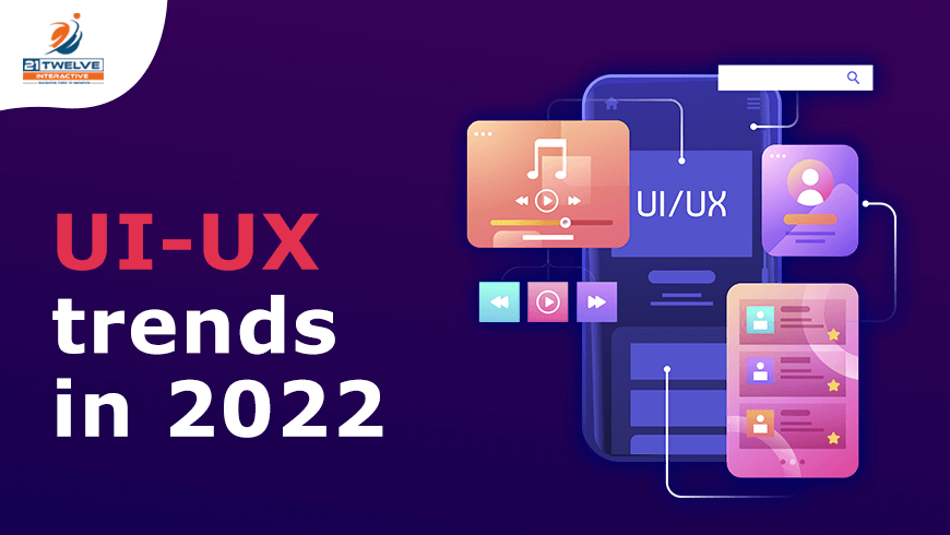 UI/UX trends in 2022