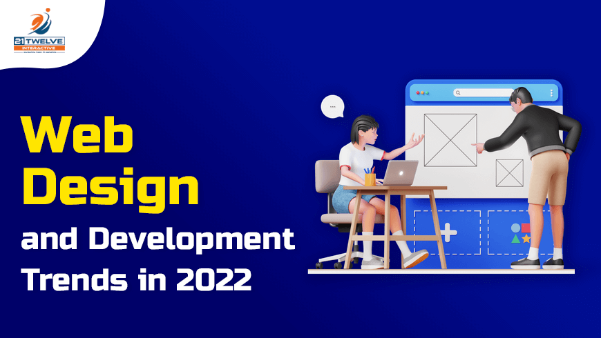 Web Design And Development Trends In 2022