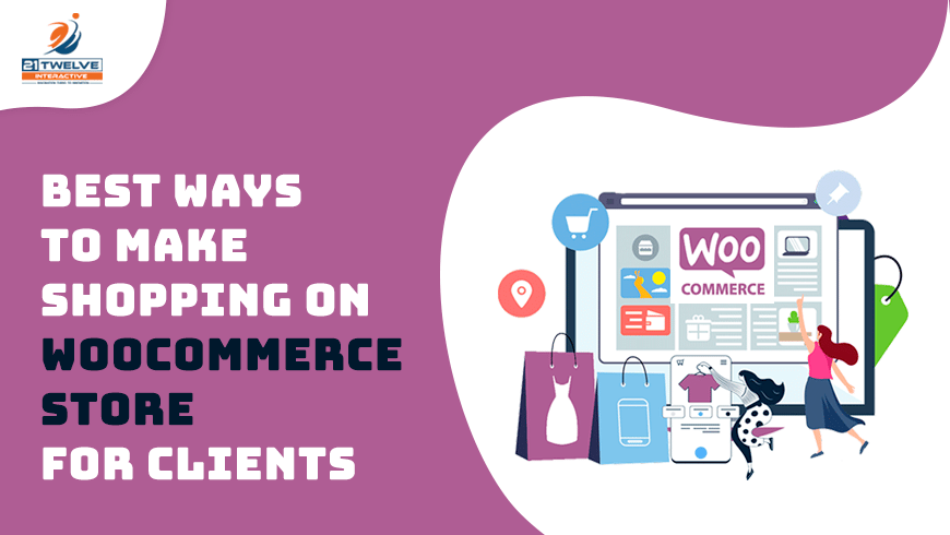 Best ways to make shopping on WooCommerce store for clients