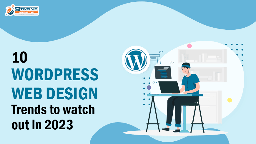 WordPress Web Design Trends You Should Know In 2023