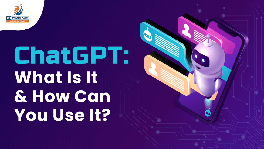 ChatGPT: What Is It & How Can You Use It?