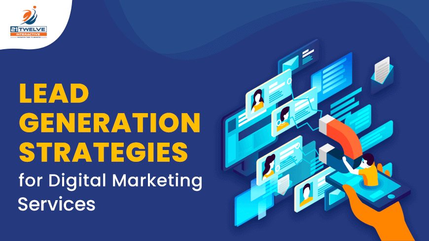 Lead Generation Strategies For Digital Marketing Services