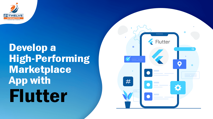 How Do Flutter Help To Build High-Performing Marketplace App?